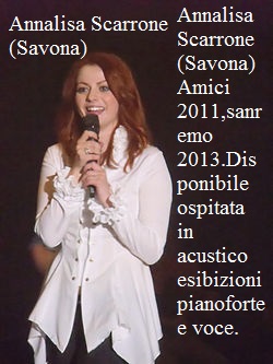 Annalisa Scarrone(Savona) ospitata in acustico esibizioni pianoforte e voce.email-agenzia.rudypizzuti@libero.it
